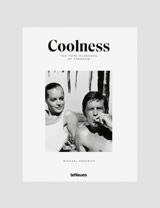 Coolness: The Pure Elegance of Freedom by Michael Köckritz