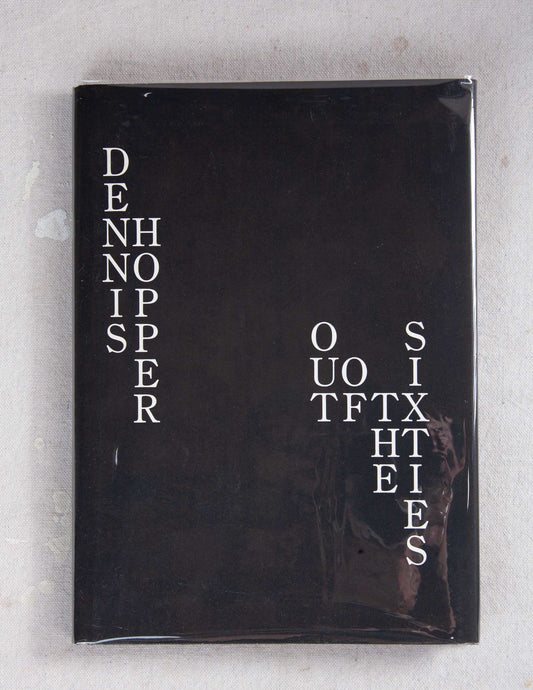 Dennis Hopper: Out of the Sixties (First Edition)