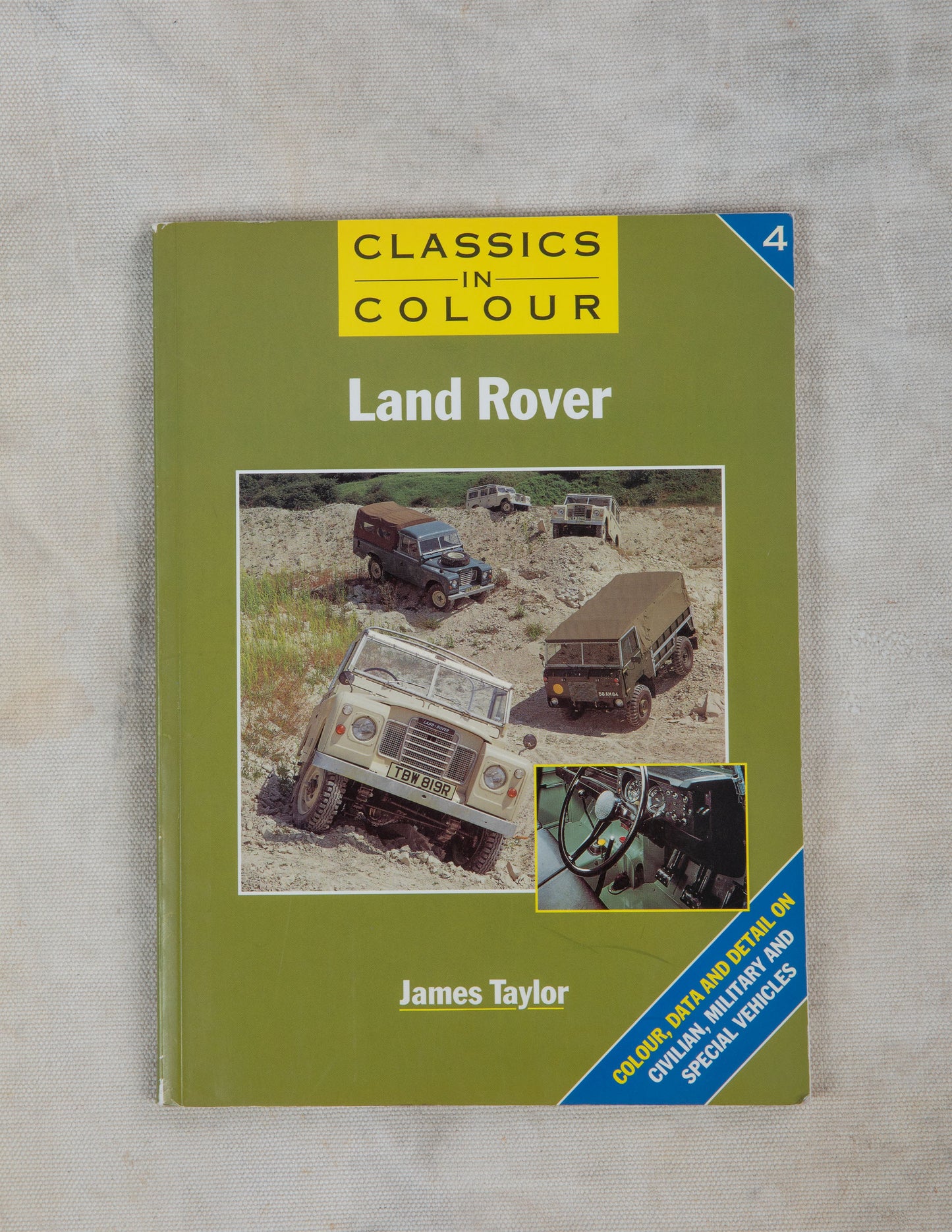 Land Rover Classics in Colour by James Taylor